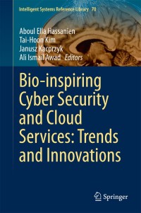 Imagen de portada: Bio-inspiring Cyber Security and Cloud Services: Trends and Innovations 9783662436158