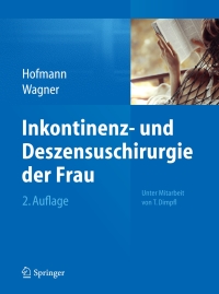 Imagen de portada: Inkontinenz- und Deszensuschirurgie der Frau 2nd edition 9783662436707