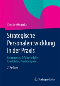 Cover image: Strategische Personalentwicklung in der Praxis 3rd edition 9783662436981