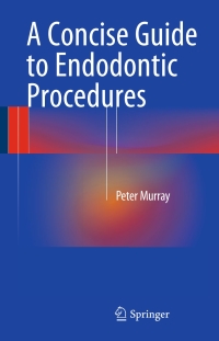 Immagine di copertina: A Concise Guide to Endodontic Procedures 9783662437292