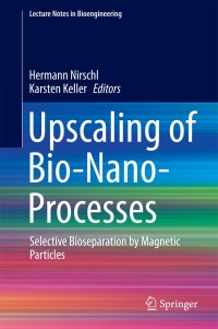 صورة الغلاف: Upscaling of Bio-Nano-Processes 9783662438985