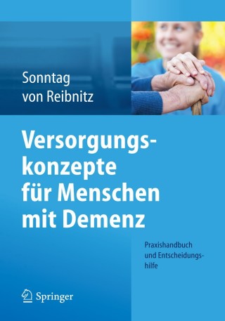 Cover image: Versorgungskonzepte für Menschen mit Demenz 9783662439456