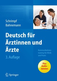 Omslagafbeelding: Deutsch für Ärztinnen und Ärzte 3rd edition 9783662441008