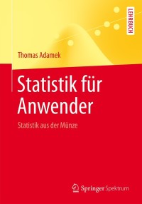 صورة الغلاف: Statistik für Anwender 9783662441473