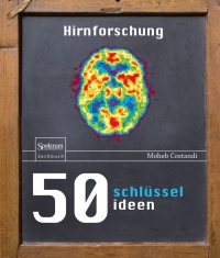 表紙画像: 50 Schlüsselideen Hirnforschung 9783662441909