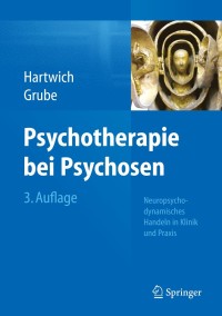 Imagen de portada: Psychotherapie bei Psychosen 3rd edition 9783662442456