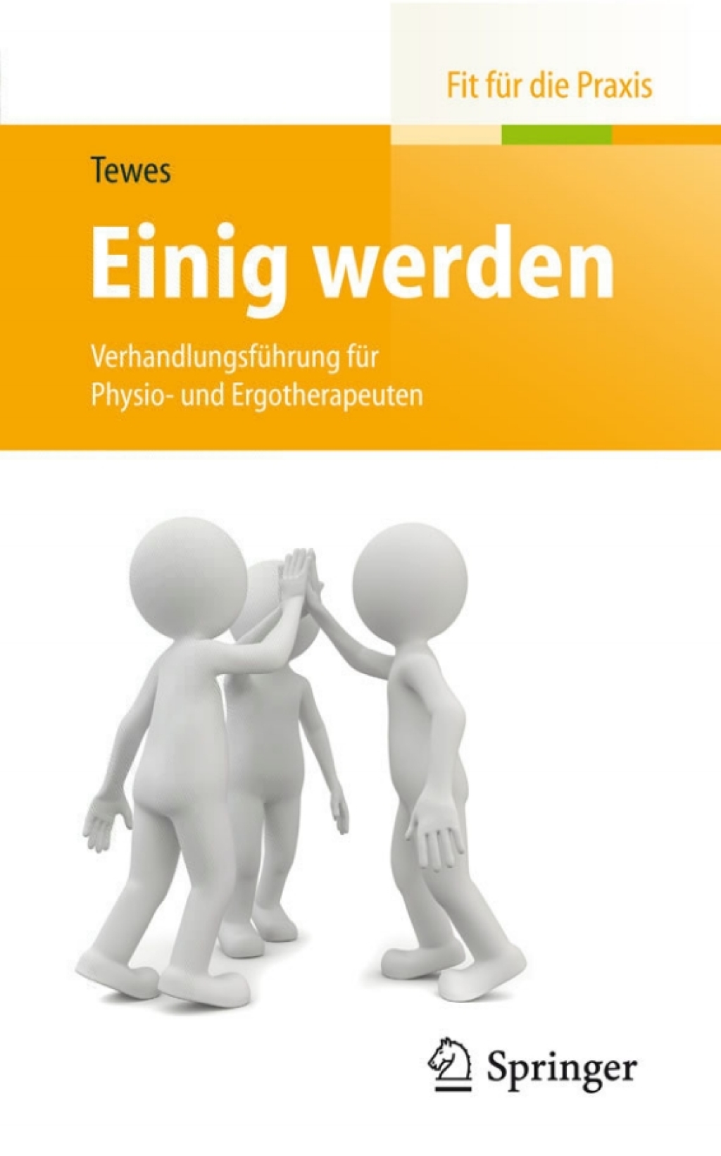 Einig werden Verhandlungsführung für Physio- und Ergotherapeuten