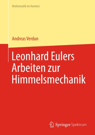 Cover image: Leonhard Eulers Arbeiten zur Himmelsmechanik 9783662443309