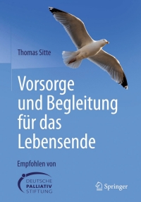 Imagen de portada: Vorsorge und Begleitung für das Lebensende 9783662443460