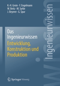 Cover image: Das Ingenieurwissen: Entwicklung, Konstruktion und Produktion 9783662443927