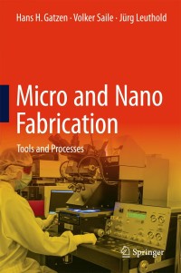 صورة الغلاف: Micro and Nano Fabrication 9783662443941