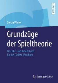 Imagen de portada: Grundzüge der Spieltheorie 9783662444214