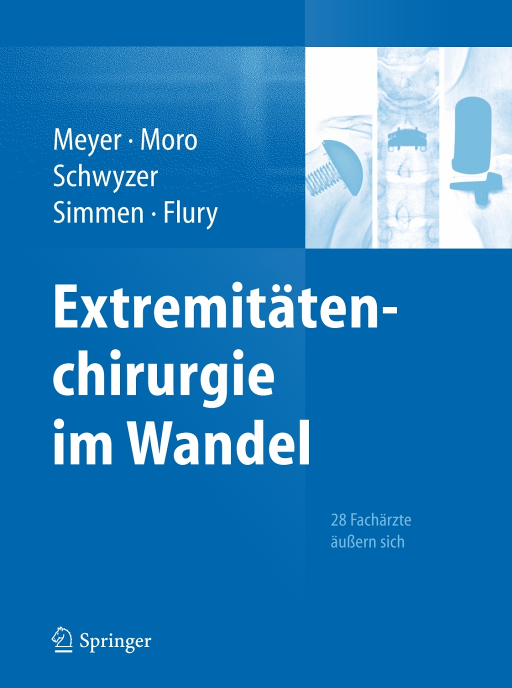 Extremitätenchirurgie im Wandel 28 Fachärzte äußern sich
