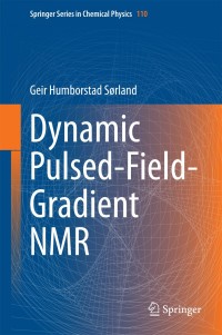 Titelbild: Dynamic Pulsed-Field-Gradient NMR 9783662444993