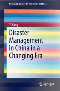 Titelbild: Disaster Management in China in a Changing Era 9783662445150