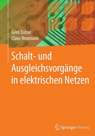 表紙画像: Schalt- und Ausgleichsvorgänge in elektrischen Netzen 9783662445464