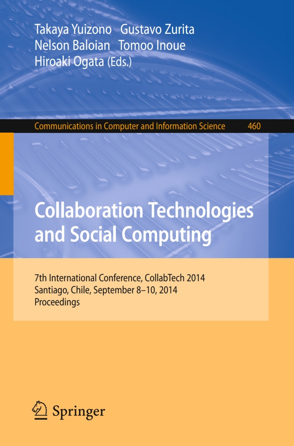 Collaboration Technologies and Social Computing 7th International Conference, CollabTech 2014, Santiago, Chile, September 8-10, 2014. Proceedings