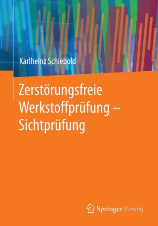 Cover image: Zerstörungsfreie Werkstoffprüfung - Sichtprüfung 9783662446669
