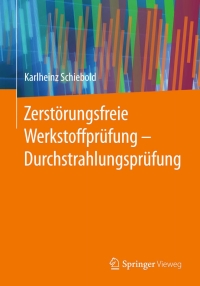 صورة الغلاف: Zerstörungsfreie Werkstoffprüfung - Durchstrahlungsprüfung 9783662446683