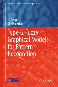 Imagen de portada: Type-2 Fuzzy Graphical Models for Pattern Recognition 9783662446898