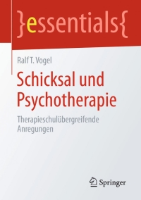 表紙画像: Schicksal und Psychotherapie 9783662447611