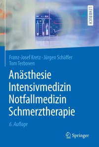 表紙画像: Anästhesie, Intensivmedizin, Notfallmedizin, Schmerztherapie 6th edition 9783662447703
