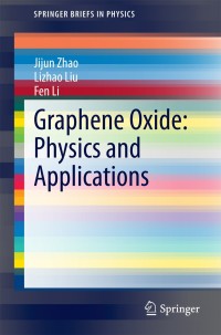 表紙画像: Graphene Oxide: Physics and Applications 9783662448281