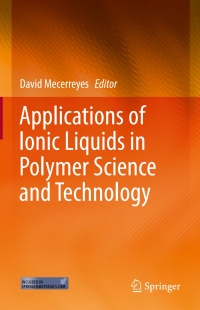 Imagen de portada: Applications of Ionic Liquids in Polymer Science and Technology 9783662449028