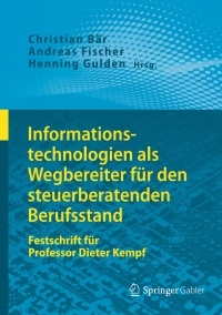 Cover image: Informationstechnologien als Wegbereiter für den steuerberatenden Berufsstand 9783662449080