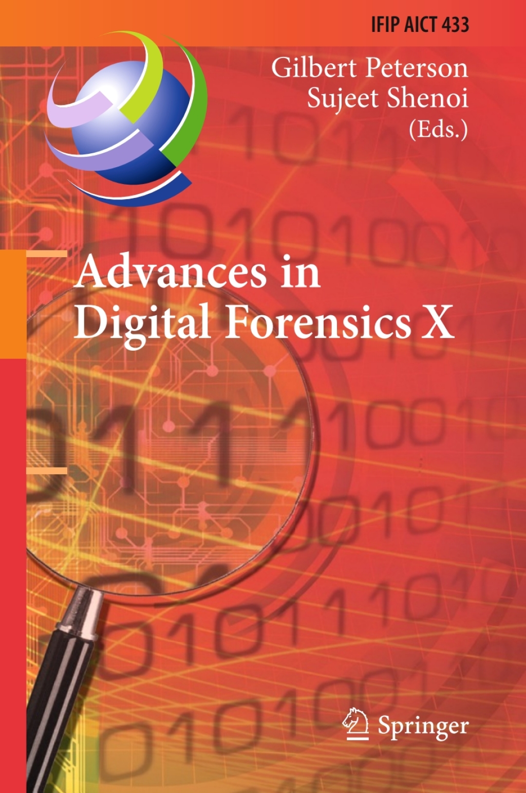 Advances in Digital Forensics X 10th IFIP WG 11.9 International Conference, Vienna, Austria, January 8-10, 2014, Revised Selected Papers
