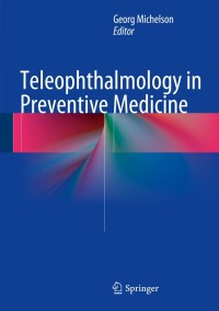 Imagen de portada: Teleophthalmology in Preventive Medicine 9783662449745