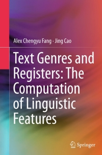 Cover image: Text Genres and Registers: The Computation of Linguistic Features 9783662450994