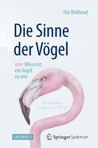 Omslagafbeelding: Die Sinne der Vögel  oder  Wie es ist, ein Vogel zu sein 9783662451175