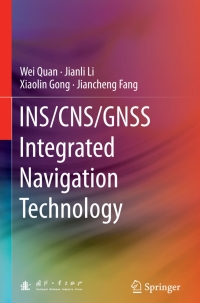 Cover image: INS/CNS/GNSS Integrated Navigation Technology 9783662451588