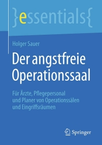 Cover image: Der angstfreie Operationssaal 9783662451830