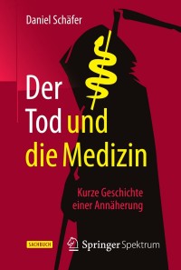 Cover image: Der Tod und die Medizin 9783662452066