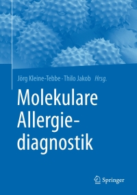 Imagen de portada: Molekulare Allergiediagnostik 9783662452202