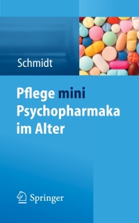 Imagen de portada: Pflege mini Psychopharmaka im Alter 9783662452240
