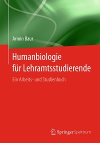 Immagine di copertina: Humanbiologie für Lehramtsstudierende 9783662453674