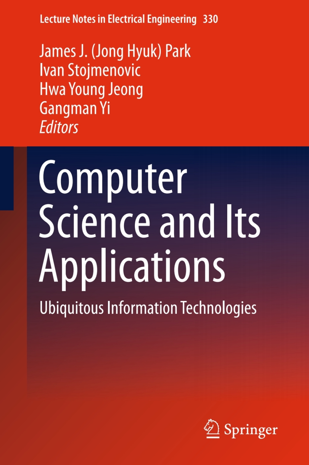 Computer Science and its Applications Ubiquitous Information Technologies