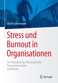 Omslagafbeelding: Stress und Burnout in Organisationen 9783662455357