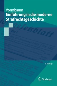 Cover image: Einführung in die moderne Strafrechtsgeschichte 3rd edition 9783662455746