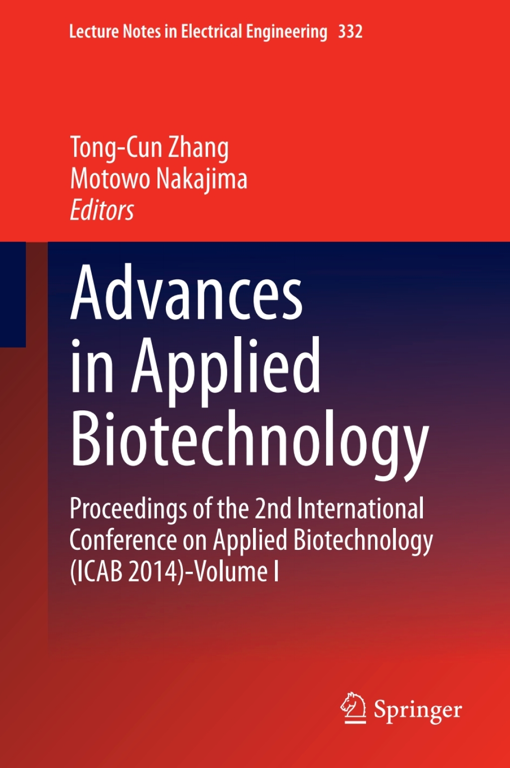 Advances in Applied Biotechnology Proceedings of the 2nd International Conference on Applied Biotechnology (ICAB 2014)-Volume I