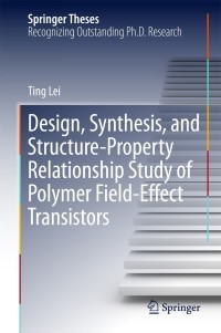 Cover image: Design, Synthesis, and Structure-Property Relationship Study of Polymer Field-Effect Transistors 9783662456668