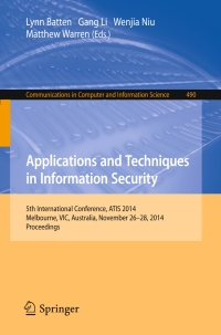 صورة الغلاف: Applications and Techniques in Information Security 9783662456699