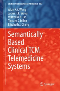 Imagen de portada: Semantically Based Clinical TCM Telemedicine Systems 9783662460238