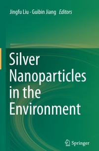 Omslagafbeelding: Silver Nanoparticles in the Environment 9783662460696