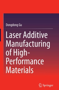 Cover image: Laser Additive Manufacturing of High-Performance Materials 9783662460887
