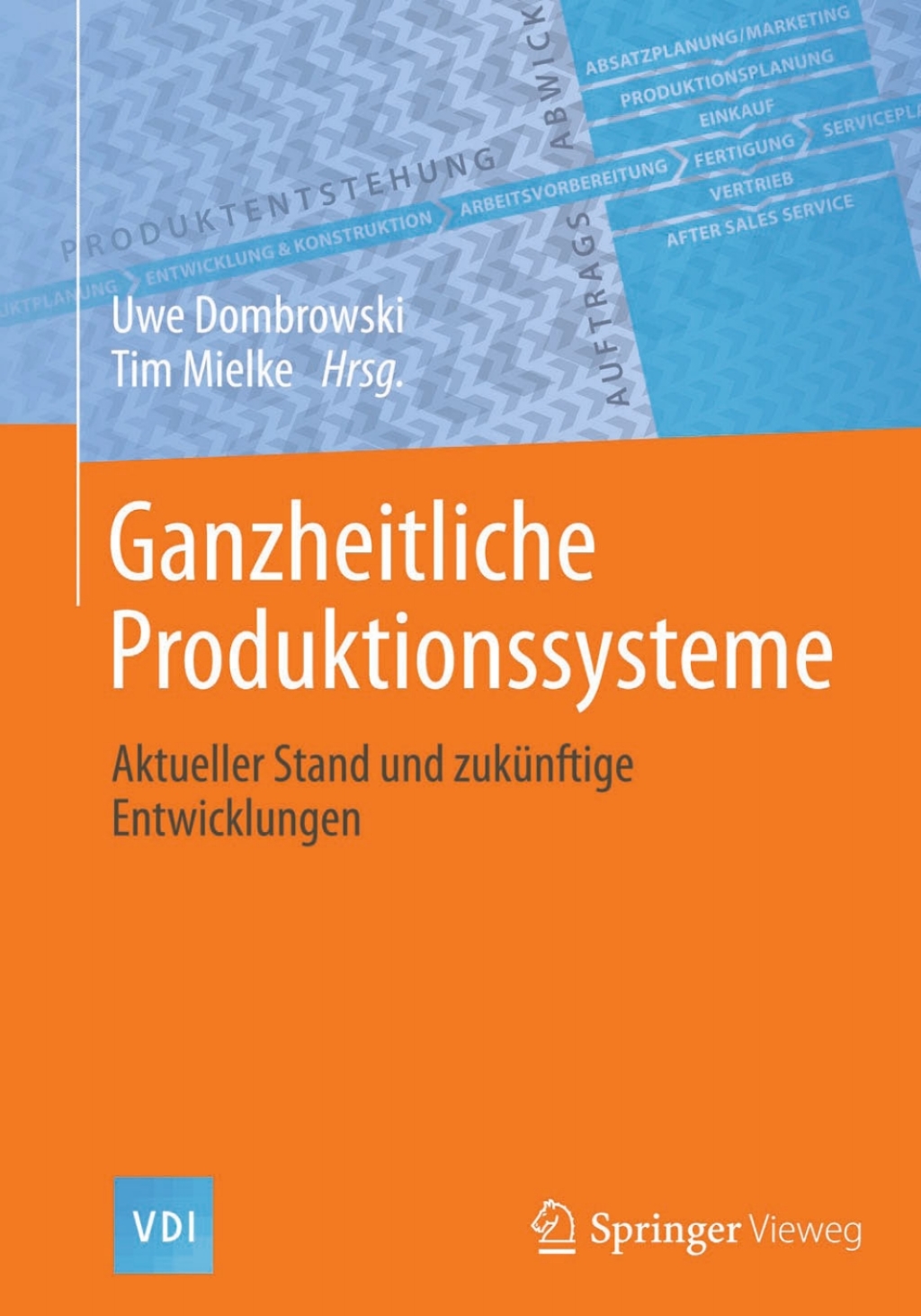 Ganzheitliche Produktionssysteme Aktueller Stand und zukünftige Entwicklungen