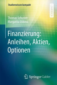 Cover image: Finanzierung: Anleihen, Aktien, Optionen 9783662462386